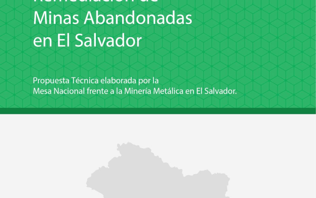 El Cierre y Remediación de Minas Abandonadas en El Salvador