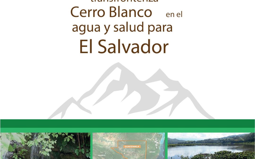 Impacto de la mina transfronteriza Cerro Blanco en el agua y salud para El Salvador