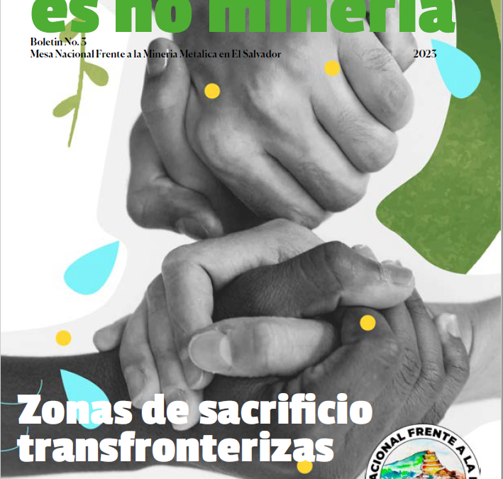 Boletín Es No Minería: Zonas de sacrificio transfronterizas