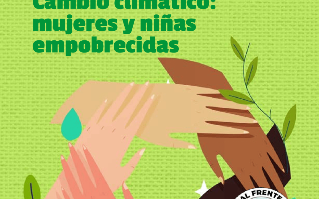 Boletín Es No Minería: cambio climático: mujeres y niñas empobrecidas