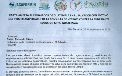 Carta abierta al embajador de Guatemala en El Salvador, con motivo del primer aniversario de la consulta de vecinos contra la minería, en Asunción Mita, Jutiapa, Guatemala.